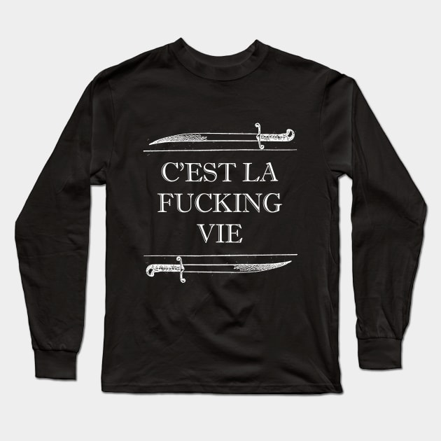 C'est La Fucking Vie - Vintage Graphic Tattoo Style Slogan Long Sleeve T-Shirt by DankFutura